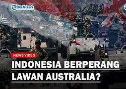 Perang Indonesia Dan Australia 2022